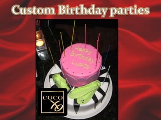 Custom Birthday parties