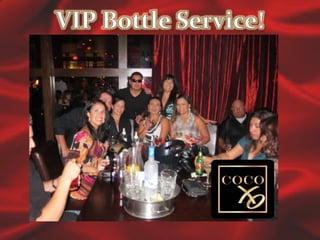 VIP Bottle Service!