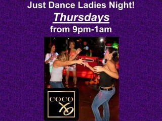 Just Dance Ladies Night!Free Zumba @ 10 pm