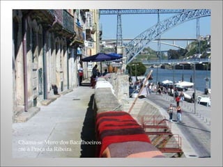Chama-se Muro dos Bacalhoeiros até à Praça da Ribeira 