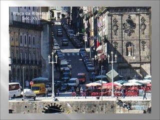 Praça da Ribeira do Séc. XVIII 