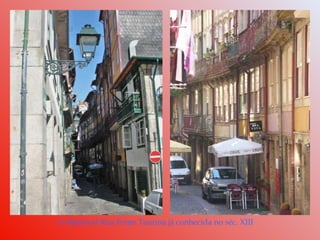 A Medieval Rua Fonte Taurina já conhecida no séc. XIII 