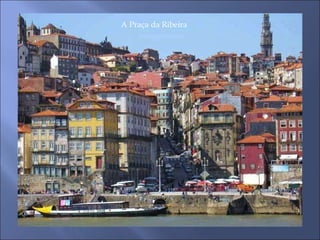 A Praça da Ribeira 