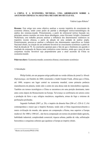 A CHINA E A ECONOMIA MUNDIAL: UMA ABORDAGEM SOBRE A 
ASCENSÃO CHINESA NA SEGUNDA METADE DO SÉCULO XX. 
Valéria Lopes Ribei...