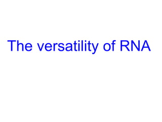 Ribonucleic acids molecular structures and functions.pptx