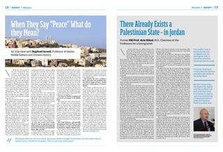 18

Political Journal / SOVEREIGNTY /

/ SOVEREIGNTY / Political Journal

When They Say “Peace” What do
they Mean?

19

There Already Exists a
Palestinian State – in Jordan
Former MK Prof. Arie Eldad, M.D., Chairman of the
Professors for a Strong Israel

An interview with Raphael Israeli, Professor of Islamic,
Middle Eastern and Chinese History

“Of all the Arab groups in
the area, Hamas is the only
one that is on the level,” states
the senior Arabist, Prof. Rafi
Israeli. His complaint lies
with Israeli statesmen who, time and
again, interpret their Arab interlocutors
according to the European dictionary
and neglect the Muslim dictionary, which
would lead them to understand correctly
the true intentions of the “peace partner”.
Prof. Israeli describes Hamas as straight
talking because they state clearly and
directly that they will never recognize
Israel and that they are willing to accept,
at best, a hudna with Israel but nothing
more than that.
“We have had Israeli leaders say that
if the Arabs offer a hudna we should
go with it, as long as there will be quiet.
What these leaders do not understand
is that hudna is not peace, but rather, a
historical precedent set by the prophet
Muhammad when he signed with his
enemies, the tribe of Quraysh, on a hudna
– literally, a quieting – for a period of ten
years. But when, after two years, he had
built up enough strength to overcome
them, Muhammad was not ashamed to
fight and conquer them – despite the
agreement of quiet for ten years.”
And if anyone thinks that stories about
Muhammad were valid only 1,600 years
ago, Prof. Israeli reminds us that even
today “Hamas openly and clearly states
that the hudna will exist only when it is
beneficial for the Muslim side. During
‘Cast Lead’ we would have completely

crushed them had they not been willing
to enter into a ceasefire. This was why
they agreed to it and this is how they
justified it to themselves. And it was
borne out because when they thought
they had strength, they continued
shelling us and bombing us. This is
why I say they are straight. They don’t
speak about recognizing Israel or about
peace, but only of a hudna, which can be
extended but can also be violated within
six months. This is the main thing we
have to remember.”
Israeli says “this is the concept that
guided Mohamed Morsi, deposed
president of Egypt, when he said that the
right thing to do is to talk about a hudna
with Israel, and he believed that the peace
agreement with Israel should be revised
according to this thought process.”
We must pay attention to the concepts
that they use. Peace for them is only
a word. The Islamic world has never
adopted the concepts of Roman law that
were accepted by the West and by us as
well. When they talk about ‘making peace’
it doesn’t refer to a contractual process
but only to the enemy’s obligations, while
the Muslim can violate it whenever it’s
convenient for him,” Israeli emphasizes.
Is this the reason that Arafat
refused to sign an agreement on that
embarrassing occasion when Mubarak
was furious with him and demanded
him to ‘sign, you dog’?
”Exactly. Arafat knew that if he signed
the agreement he would have no right
to exist. His entire existence had been

dedicated to war with Israel for forty years.
If he had agreed to an end to the conflict,
there would be no justification for the
continuation of terror and killing on the
roads. They demand that we leave Judea
and Samaria but if we do leave they will
continue the shelling and the bombings
because they believe that the rest of the
Land of Israel belongs to them too. There
is no value to a mutual agreement with
them. Just as with Hamas, who got every
last meter of Gaza and continues to shoot
at us from there, they would do the same
in Judea and Samaria as long as they have
weapons to use against us.”
Can there be Muslim acceptance of
any Israeli sovereignty in the Middle
East?
“Of course not. Every place that was
once a Muslim area must immediately
return to the possession of Islam from
their point of view. The Land of Israel,
Andalusia in Spain, southern France and
Kashmir in India are all in this category
because these areas were part of the
Islamic caliphate. Indeed, ideally their
goal is for the entire world to be Muslim,
but the United States is a less urgent case
than our area because it was never in their
hands.”
The “Oslo” believers, and especially
the president of the state, Peres, say that
our partner is secular, and therefore
not bound by religious Muslim terms.
“Peres doesn’t understand anything
at all. We mustn’t listen to him. He
has already gotten us mixed up once
with Oslo. Fortunately the government

has changed since then. He was ready
to withdraw from the entire territory
including Jerusalem, and afterward to see
how they shoot at Talbiya and Romema
from Sheikh Jarrah.”
And besides the issue of Shimon
Peres, what about the possibility that
Abu Mazen might present a secular
position independent of Islamic
history?
Abu Mazen would not dare say it,
but even if he did, we must see how he
would conduct himself. Take the suicide
bombings (which I call Islamikazi,
because there is no element of suicide,
rather they result in others losing their
lives), which started with Hamas and
were adopted by al-Aqsa Brigades, which
is a Fatah movement. They may not
claim to be strict adherents of Islam, but
they adopt anything they think will help
in their struggle. Therefore, there are
streams within Fatah that support Hamas.
We are talking about the same people.
Within the same family one brother will
belong to Hamas and another brother to
Fatah. The difference is only in tactics.
Abu Mazen certainly does not renounce
terror. He praises and encourages the
bombers and describes them as heroes
and as a model for his people. This is
a man who seeks peace? He advocates
continuing the conflict as long as it is
not a direct clash because he understands
that in every direct clash they are harmed
more than they harm us.”

Abu Mazen does not renounce terror. He praises and encourages the bombers and describes them as
heroes and as a model for his people. This is a man who seeks peace?

Anyone who has ever suffered with a sore
throat and fever, and doesn’t recover within two
days, goes to the doctor, of course. The doctor,
using a flashlight and tongue depressor, sees a
pair of red, swollen tonsils with white dots and
concludes that the patient is suffering from a
throat infection. And even though an infection is usually
viral and not bacterial – he prescribes antibiotics to be on
the safe side. The patient takes whatever he takes and in
most cases, recovers within a few days.
If he does not recover – the doctor can try a second
antibiotic, a third, and then a fourth until the patient
is “gathered unto his fathers”. But you would expect a
reasonable doctor to stop and ask himself: What is going
on? Why doesn’t the patient recover despite such wonderful
treatment?
The logical answer: the lack of response to treatment and
the resulting frustration might signal a mistake in diagnosis.
I would not have bothered you with an introduction
about microbial throat infections if we weren’t in a similar
situation politically.
The war between Jews and Arabs in the Land of Israel
has been going on for more than a hundred years and most
observers, commentators and intermediaries are convinced
that it is a territorial conflict: Jews and Arabs are fighting
over one tract of land so the logical solution is to partition
the land. This is a logical assumption and therefore (and
for other colonialist reasons as well) Churchill came to
Palestine – Israel in 1922 – and partitioned the Land. He
gave three quarters of the area east of the Jordan to the
Arabs and the rest remained as the British Mandate for the
purpose of the establishment of a Jewish national home.
The Arabs were not happy, and their reaction, “The Riots
of 1929”, is recorded in history. Afterwards, the British
launched more committees that suggested additional
partitions and various maps, and every attempt ended in a
bloodbath, waves of terror, “events”, wars, intifadas. Twenty
three thousand Jews were killed and more than a hundred
thousand Arabs but no statesman stopped to ask himself
why all the attempts at partition only ended in more wars
and increased bloodletting.
The reason, of course: a faulty diagnosis. The conflict is
not a territorial war (even though there are many territorial
symptoms and we do fight over every acre and every
building) but a religious war, an ideological clash. It cannot
be solved by drawing a line on a map. For the Muslims, the
Land of Israel will forever be Wakf Land, and on the other
hand, even Ben Gurion, who was not “religious”, waved
the Bible as the source of our absolute right to the Land
of Israel when he went to the Peel Commission in 1937.
Nevertheless every “peace maker” in our midst writes the
prescription of “partitioning the land” for the wrong illness.

Still the only political solution on the negotiating table
between Israel and the Palestinian Authority is that which
has failed again and again.
With many chronic illnesses, although we do not know
how to cure them, we do know how to treat them. Similarly,
we must find a formula that, even if it does not lead to peace,
will at least reduce the danger of bloodshed to a minimum
and will not pose an existential threat to the State of Israel,
from a political, security or demographic point of view.
Such is the plan of “two states for two peoples on each side
of the Jordan”.
The plan is not new. But it is more relevant today than
ever, in light of the “Arab Spring”. Between 70% and 80%
of the citizens of Jordan are “Palestinians” according to
their own definition or the definition of UNRWA. Jordan
is located on 75% of the area of the Mandatory PalestineIsrael, and therefore it was King Hussein who said “Jordan
is Palestine and Palestine is Jordan and anyone who claims
otherwise is a traitor”. When the “Arab Spring” comes to
Jordan the majority of its citizens will depose the Hashemite
regime. Even fans of the Hashemite regime among us know
that we will not be able to rescue Abdullah when the “Arab
Spring” arrives there. It could be that a civil war will break
out – Bedouins against Palestinians – but in the end, a
Palestinian state will lie east of the Jordan River. This state
must be defined and recognized as the national state of the
Palestinian people. It will not bring peace. The conflict, as
we said, is religious. The Arabs will not give up the dream of
returning to Jaffa and to stake their claims, and on our side
we will not give up the patrimony of Gad, Reuben and the
half tribe of Manasseh, but in the eyes of the world, at least
the Palestinians will have lost the status that they so cherish,
of “a people without a country”. They will have something.
Of course, Israel must annex Judea and Samaria and
define her border as the Jordan River. And to anyone who
fears the loss of a Jewish majority and Jewish character – we
mention UNSCOP – the UN special committee, which
submitted the Resolution of November 29, 1947 to the
General Assembly.
They saw that the future Jewish state was expected to
comprise 600,000 Jews and 450,000 Arabs and they
suggested that the Arabs in the Jewish state would be
residents of the Jewish state and citizens of an Arab state. A
similar distribution exists today regarding the Arabs of East
Jerusalem. Israel could offer the Palestinian state in Jordan
natural gas from the Mediterranean Sea and desalinated
water and in exchange they would pay with dinars and
citizenship for the residents of Judea and Samaria. We
don’t know when the Hashemite regime will fall, but fall it
will. And until then there is certainly no need to rush into
establishing a Palestinian state in Judea and Samaria. There
is another way.

The conflict is not a
territorial war, but
a religious war, an
ideological clash. It
cannot be solved by
drawing a line on a map.

Of course, Israel must
annex Judea and Samaria
and define her border as
the Jordan River.

We don’t know when
the Hashemite regime
will fall, but fall it will.
And until then there
is certainly no need to
rush into establishing
a Palestinian state in
Judea and Samaria.
There is another way.

Prof. Arieh Eldad speaks at the 3rd
Sovereignty Conference organized by
Women in Green, Jerusalem 2013
Photo: Gershon Ellinson

 