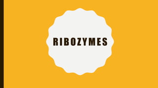 RIBOZYMES
 
