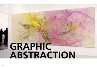 2
Graphic
abstraction
 