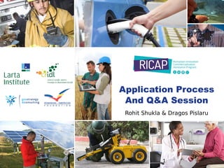 Application Process
And Q&A Session
1
Rohit Shukla & Dragos Pislaru
 
