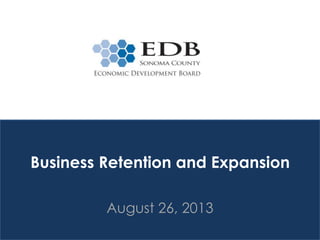 Business Retention and Expansion
August 26, 2013
 