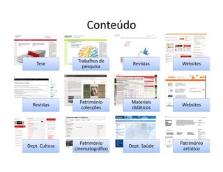 Tese
Trabalhos de
pesquisa
Revistas Websites
Revistas
Património
colecções
Materiais
didáticos
Websites
Dept. Cultura
Património
cinematográfico
Dept. Saúde
Património
artístico
Conteúdo
 