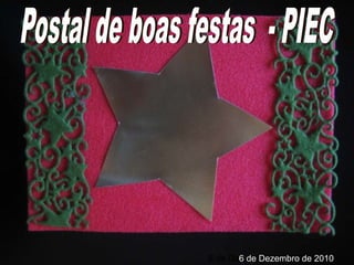 Alunos PIEF do 3ºciclo  – RODA DOS ALIMENTOS  25 de Novembro de 2010 6 de Dezembro de 2010 - Inglês 6 de Dezembro de 2010 