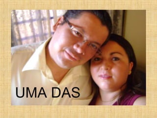 UMA DAS
 