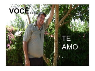 TE
AMO...
.
VOCÊ....
 