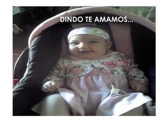 DINDO TE AMAMOS...
 