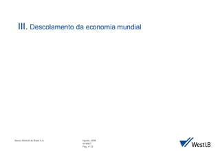 III.  Descolamento da economia mundial 