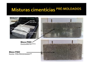 steel slag
                        block paving




                        natural block
                        paving




             Bloco PISO
             Escória BRUTAGERDAU




Bloco PISO
Escória PÓS-PROCESSADAAMP
 