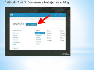 *Método 2 de 3: Comienza a trabajar en el blog
 
