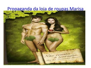 Propaganda da loja de roupas Marisa

 