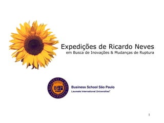 Expedições de Ricardo Neves em Busca de Inovações & Mudanças de Ruptura 