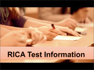 RICA Test Information
 