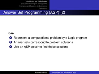 A Survey of Evaluation Techniques and Systems for Answer Set ...