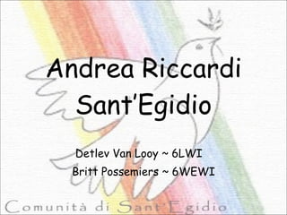 Andrea Riccardi Sant’Egidio Detlev Van Looy ~ 6LWI  . Britt Possemiers ~ 6WEWI 