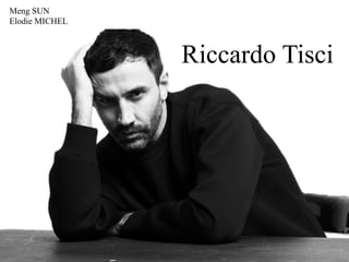 Riccardo Tisci 
Meng SUN 
Elodie MICHEL 
 