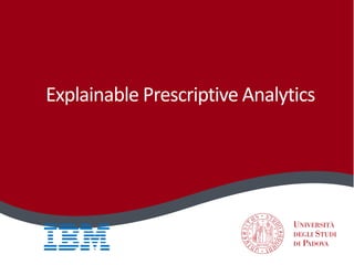 Explainable Predictive and Prescriptive Process Analytics | PDF