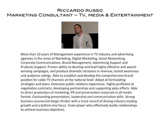 Riccardo Russo Marketing Consultant - Tv, Media and Entertainment