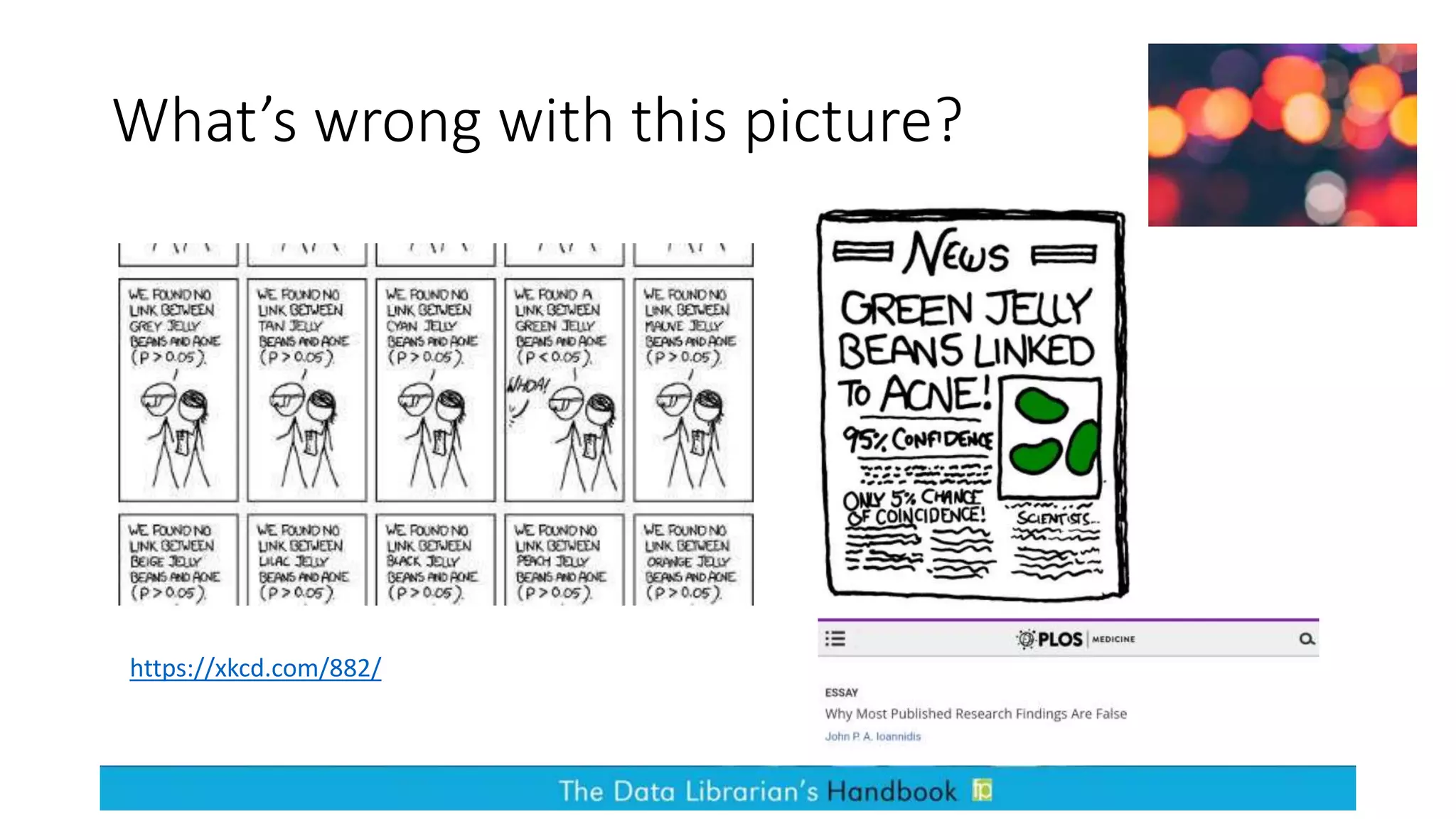 What’s wrong with this picture?
https://xkcd.com/882/
 