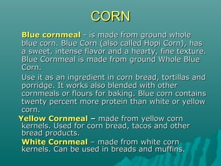 Cornmeal Types Rice and other grains | PPT
