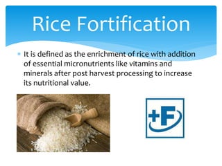 rice fortification : how it is done and methods of fortifying rice.pptx