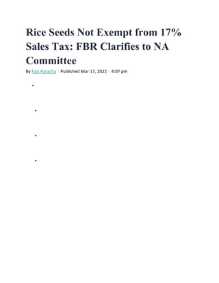 Rice Seeds Not Exempt from 17%
Sales Tax: FBR Clarifies to NA
Committee
By Faiz Paracha | Published Mar 17, 2022 | 4:07 pm




 