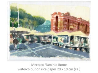 Rice Paper Watercolours by Anthony Lombardi Summer 2013 | PPT