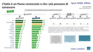 11
L’Italia è un Paese conosciuto o che i più pensano di
conoscere valori percentuali
1 2 3
s3. In generale Lei quanto dir...