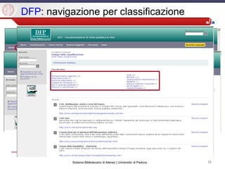 11Sistema Bibliotecario di Ateneo | Universita' di Padova
DFP: navigazione per classificazione
 