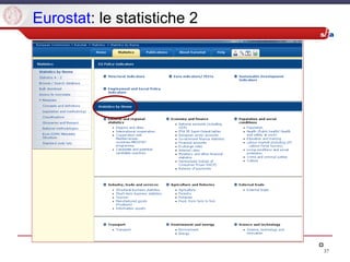 37
Eurostat: le statistiche 2

 