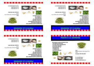 Pour prèparer le pesto à la gènoise il faut:
- Des feuilles de basilic 20 g
- De l’huile d’olive extravierge 50 ml
- Du parmesan râpè 35 g
- Du pecorino râpè 15 g
- Des pignons 8 g
- 1/2 gousse d'ail
- Une pincée de gros sel
Contatto: 555-555 5555
Tel.: 555-555 5555
Fax: 555-555 5555
E-mail: prova@example.com
Conseil:
Nous vous recommandons d'utiliser les gousses d'ail de
vessalico
PESTO Á LA GÉNOISE
Pourprèparerlepestoàlagènoiseilfaut:
-Desfeuillesdebasilic20g
-Del’huiled’oliveextravierge50ml
-Duparmesanrâpè35g
-Dupecorinorâpè15g
-Despignons8g
-1/2goussed'ail
-Unepincéedegrossel
Contatto:555-5555555
Tel.:555-5555555
Fax:555-5555555
E-mail:prova@example.com
Conseil:
Nousvousrecommandonsd'utiliserlesgoussesd'ailde
vessalico
PESTOÁLAGÉNOISE
Pourprèparerlepestoàlagènoiseilfaut:
-Desfeuillesdebasilic20g
-Del’huiled’oliveextravierge50ml
-Duparmesanrâpè35g
-Dupecorinorâpè15g
-Despignons8g
-1/2goussed'ail
-Unepincéedegrossel
Contatto:555-5555555
Tel.:555-5555555
Fax:555-5555555
E-mail:prova@example.com
Conseil:
Nousvousrecommandonsd'utiliserlesgoussesd'ailde
vessalico
PESTOÁLAGÉNOISE
Pourprèparerlepestoàlagènoiseilfaut:
-Desfeuillesdebasilic20g
-Del’huiled’oliveextravierge50ml
-Duparmesanrâpè35g
-Dupecorinorâpè15g
-Despignons8g
-1/2goussed'ail
-Unepincéedegrossel
Contatto:555-5555555
Tel.:555-5555555
Fax:555-5555555
E-mail:prova@example.com
Conseil:
Nousvousrecommandonsd'utiliserlesgoussesd'ailde
vessalico
PESTOÁLAGÉNOISE
 