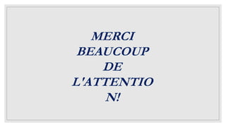 MERCI
BEAUCOUP
DE
L'ATTENTIO
N!
 