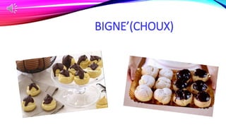 BIGNE’(CHOUX)
 