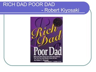 RICH DAD POOR DAD - Robert Kiyosaki 