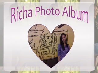 Richa Photo Album 