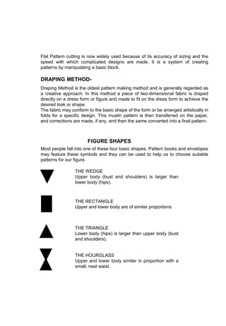 Methods Of Pattern Making Richa Tilwani,B.Sc -Fashion Design +One year fashion Design Diploma in ...