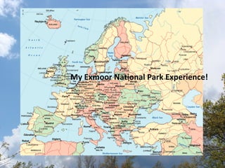 My Exmoor National Park Experience! 