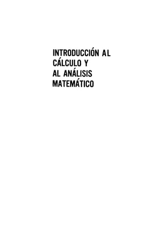 introduccion.al.calculo.y.analisis.matematico.vol.1