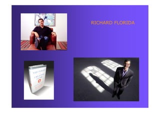 RICHARD FLORIDA : Δύο βιβλία για δημιουργικές πόλεις