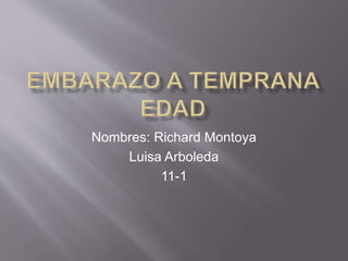 Nombres: Richard Montoya
Luisa Arboleda
11-1
 