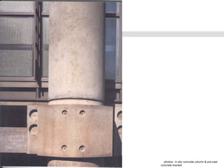 photos– in situ concrete column & pre-cast
concrete bracket
 