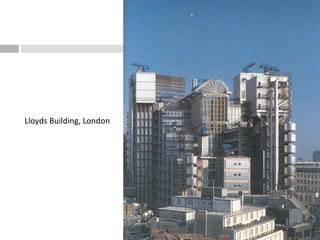 Lloyds Building, London
 